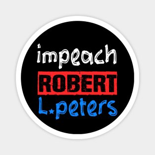 Funny Impeach Robert L. Peters Anti Biden Political Pro Trump Magnet